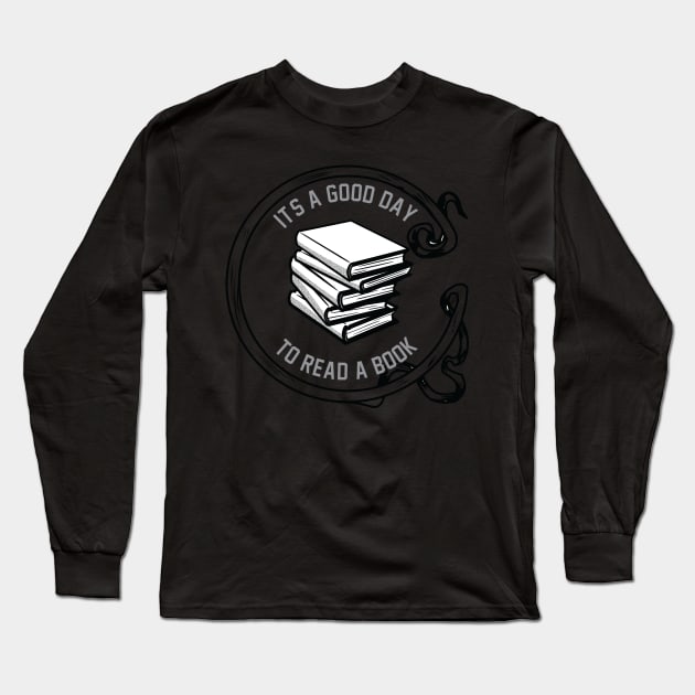 It's a good day to read a book Long Sleeve T-Shirt by SAM DLS